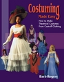 Costuming Made Easy How to Make Theatrical Costumes from CastOff Clothing