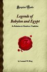 Legends of Babylon and Egypt In Relation to Hewbrew Tradition