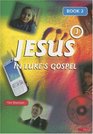 Jesus in Luke's Gospel Book 2