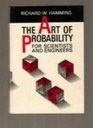 The Art of Probability for Scientists and Engineers For Scientists and Engineers