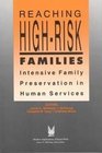 Reaching HighRisk Families Intensive Family Preservation in Human Services