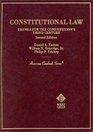 Cases and Materials on Constitutional Law  Themes for the Constitution's Third Century