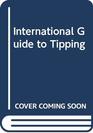 The International Guide to Tipping