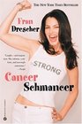 Cancer Schmancer