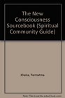 The New Consciousness Sourcebook