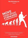Move Your Music Forward  Goal Achievement System for Musicians Songwriters and Music Business Professionals