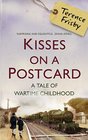 Kisses on a Postcard A Tale of a Wartime Childhood