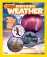 National Geographic Kids Everything Weather Facts Photos and Fun that Will Blow You Away