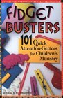 Fidget Busters 101 Quick AttentionGetters for Children's Ministry