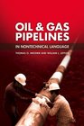 Oil  Gas Pipelines in Nontechnical Language