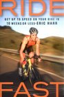 Ride Fast Get Up to Speed on Your Bike in 10 Weeks or Less