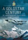 A Goldstar Century 31 Squadron RAF 19152015