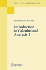 Introduction to Calculus and Analysis Volume 1