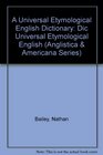 A Universal Etymological English Dictionary Dic Universal Etymological English