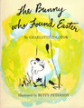 The Bunny Who Found Easter