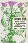 ScoorOot A Dictionary of Scots Words and Phrases in Current Use