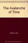 The Avalanche of Time Selected Poems 196484