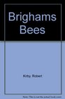 Brighams Bees