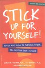 Stick Up for Yourself  Every Kid's Guide to Personal Power  Positive SelfEsteem
