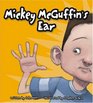 Mickey McGuffin's Ear