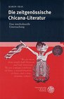 Die zeitgenossische ChicanaLiteratur Eine interkulturelle Untersuchung