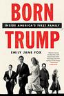 Born Trump Inside America's First Family