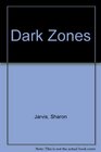 Dark Zones
