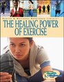 The Healing Power of Exercise  Your Guide to Preventing and Treating Diabetes Depression Heart Disease High Blood Pressure Arthritis and More