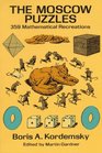 The Moscow Puzzles 359 Mathematical Recreations