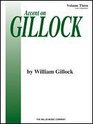 Accent on Gillock Volume 3 Later Elementary Level