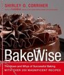 Bakewise: The Hows and Whys of Successful Baking with Over 250 Magnificent Recipes