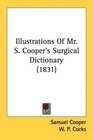 Illustrations Of Mr S Cooper's Surgical Dictionary