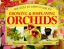 Growing  Displaying Orchids A StepByStep Guide