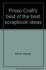 Proxo Craft's best of the best scrapbook ideas