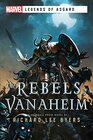 The Rebels of Vanaheim A Marvel Legends of Asgard Novel