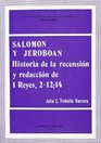 Salomon y Jeroboan Historia de la recension y redaccion de I Reyes 212 14