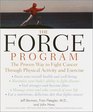 The Force Program The Proven Way to Fight Cancer Through Physical Activity and Exercise