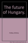 The future of Hungary