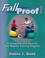 Fallproof A Comprehensive Balance and Mobility Training Program