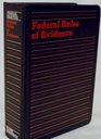 Federal Rules of Evidence Rules of Evidence for the United States Courts and Magistrates  Practice Comments
