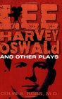 Lee Harvey Oswald and Other Plays