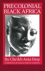 Precolonial Black Africa A Comparative Study of the Political and Social Systems of Europe and Black Africa from Antiquity to the Formation of Mod