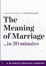 The Meaning of Marriage Facing the Complexities of Commitment with the Wisdom of God by Timothy Keller