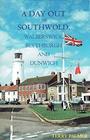 A Day Out in Southwold With Walberswick and Dunwich