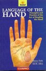 Language of the Hand Principles and Practice of the Art of Reading the Hand