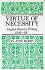 Virtue of Necessity English Women's Writing 164988