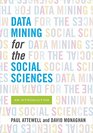 Data Mining for the Social Sciences An Introduction