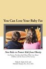 You Can Lose Your Baby Fat