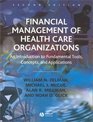 Financial Management of Health Care Organizations An Introduction to Fundamental Tools Concepts and Applications