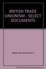 British trade unionism Select documents